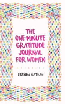 Image for The One-Minute Gratitude Journal for Women : A Journal for Self-Care and Happiness