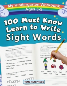 Image for My 100 Must Know Learn to Write Sight Words Kindergarten Workbook Ages 3-5