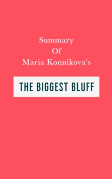 Image for Summary of Maria Konnikova's The Biggest Bluff