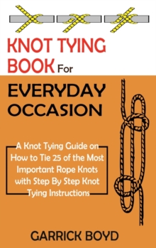 Image for Knot Tying Book for Everyday Occasion