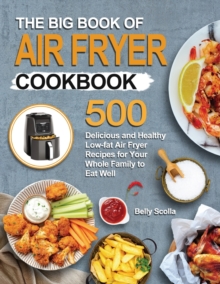 Image for The Big Book of Air Fryer Cookbook