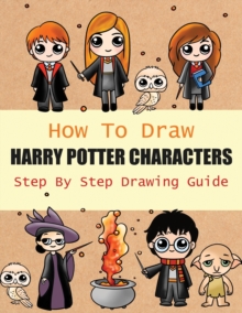 Image for How to Draw Harry Potter Characters Step By Step Drawing Guide