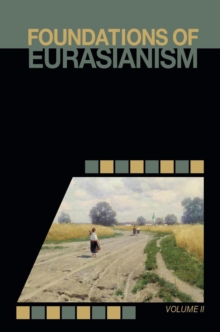 Image for Foundations of Eurasianism: Volume II