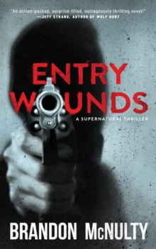 Image for Entry Wounds : A Supernatural Thriller