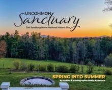 Image for Uncommon Sanctuary, Carl Sandburg Home National Historic Site
