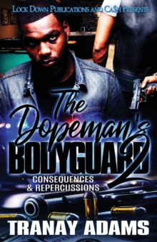 Image for The Dopeman's Bodyguard 2 : Consequences & Repercussions