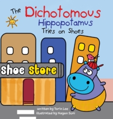 Image for The Dichotomous Hippopotamus Tries on Shoes