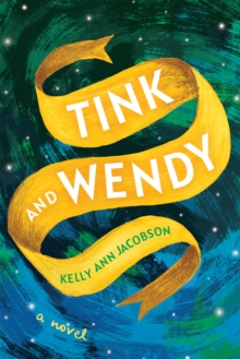 Tink and Wendy: A Novel