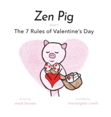 Image for Zen Pig : The 7 Rules of Valentine's Day