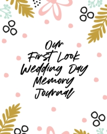Image for Our First Look Wedding Day Memory Journal