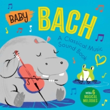 Baby Bach: A Classical Music Sound Book