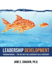 Leadership Development: Program Manual – for Use with the Leadership Skills Inventory