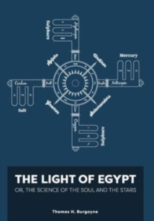 Image for The Light of Egypt; Or, the Science of the Soul and the Stars [Two Volumes in One]