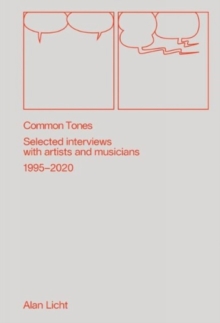 Image for Common tones  : selected interviews with artists and musicians