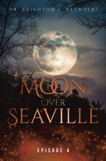 Image for Moon Over Seaville: Episode 4: The End?