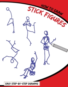 Image for How To Draw Stick Figures : Easy Step-By-Step Drawing
