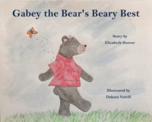 Image for Gabey the Bear's Beary Best