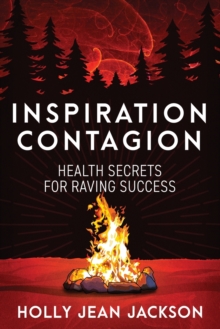 Image for Inspiration Contagion : Health Secrets for Raving Success