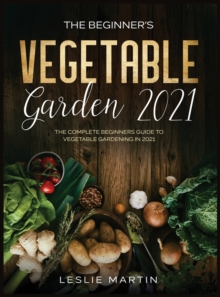 Image for The Beginner's Vegetable Garden 2021