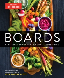 Boards: Tips to Create Stylish Spreads for Casual Gatherings