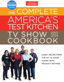 Complete America's Test Kitchen TV Show Cookbook 2001-2023