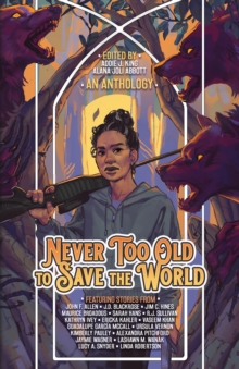 Image for Never Too Old to Save the World
