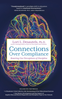 Connections Over Compliance: Rewiring Our Perceptions of Discipline