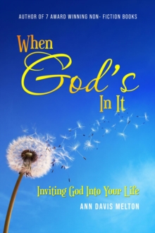 Image for When God's In It: Inviting God Into Your Life