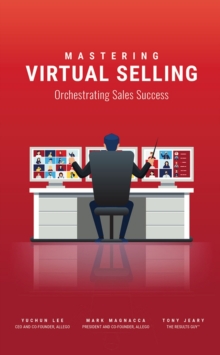 Mastering Virtual Selling: Orchestrating Sales Success