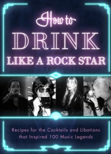 Image for How to Drink Like a Rock Star