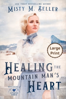 Image for Healing the Mountain Man's Heart