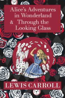 Image for The Alice in Wonderland Omnibus Including Alice's Adventures in Wonderland and Through the Looking Glass (with the Original John Tenniel Illustrations) (A Reader's Library Classic Hardcover)