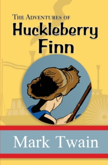 Image for The Adventures of Huckleberry Finn - the Original, Unabridged, and Uncensored 1885 Classic (Reader's Library Classics)