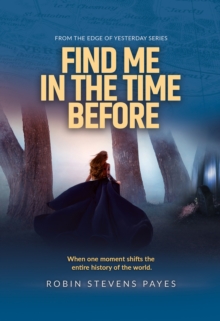 Image for Find Me in the Time Before