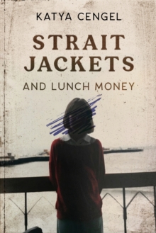 Image for Straitjackets and Lunch Money