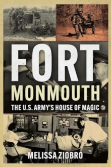 Image for Fort Monmouth : The U.S. Army's House of Magic