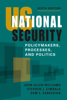 Image for US national security  : policymakers, processes, and politics