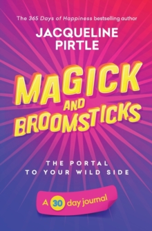 Image for Magick and Broomsticks - Your Portal to Your Wild Side