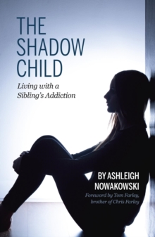 Image for Shadow Child: Living With a Sibling's Addiction