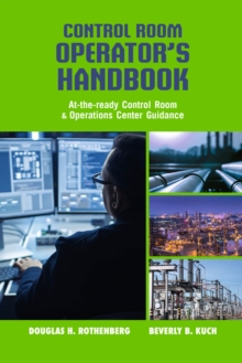 Control Room Operator’s Handbook: At-the-ready Control Room and Operations Center Guidance