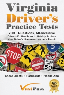Image for Virginia Driver's Practice Tests : 700+ Questions, All-Inclusive Driver's Ed Handbook to Quickly achieve your Driver's License or Learner's Permit (Cheat Sheets + Digital Flashcards + Mobile App)