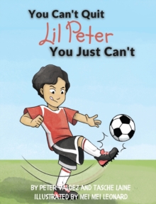 Image for You Can't Quit Lil Peter You Just Can't