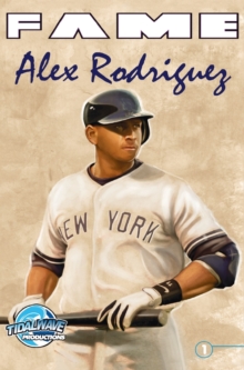 Image for Fame : Alex Rodriguez