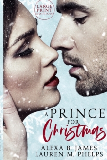 Image for A Prince For Christmas (Large Print Edition) : A Snow Hollow Christmas Story