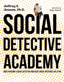 Image for Social Detective Academy : How to Become a Social Detective and Solve Social Mysteries Like a Pro