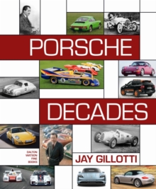 Porsche Decades: An Introduction to the Porsche Story
