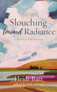 Image for Slouching Toward Radiance