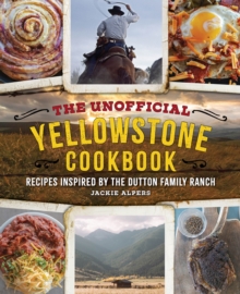Image for The Unofficial Yellowstone Cookbook