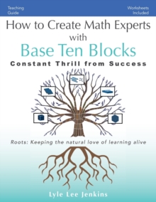 Image for How to Create Math Experts with Base Ten Blocks