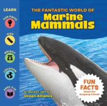 The Fantastic World of Marine Mammals